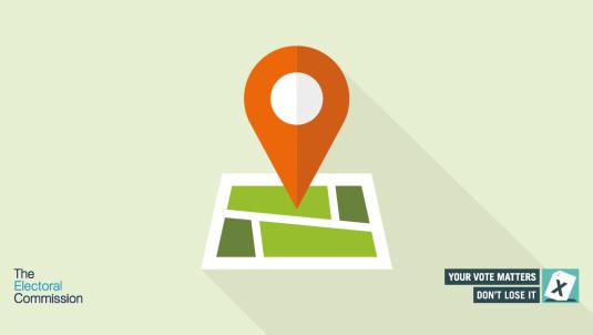 Light green background, large orange location pin on green and white map. The Electoral Commission logo bottom left, Your Vote Matters Don't Lose It with X logo bottom right.