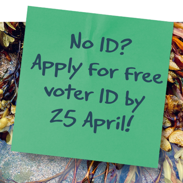 Apply for free voter ID by 25 April!